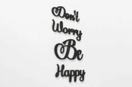 Don`t worry be happy - napisy 3d na ścianę