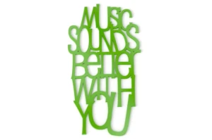 Napis na ścianę Music sounds better with you
