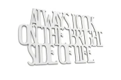 Napis-na-sciane-Always-look-on-the-bright-side-of-life-dekoracja-3d-z-plyty-hdf-biala-.jpg