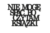 0020203-napis-na-sciane-z-plyty-hdf3-Nie-moge-spac-bo-czytam-ksiazki.jpg