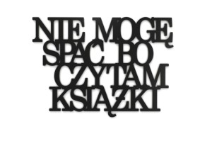 Napis na ścianę Nie mogę spać bo czytam książki