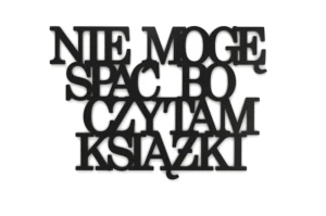 Napis na ścianę Nie mogę spać bo czytam książki