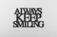 always-keep-smiling-napis-na-sciane-manufaktura-moderat-08.jpg
