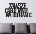 Moderat-napis-na-sciane-Zawsze-caluj-mnie-na-dobranoc-dekoracja-3d-full-0020086c.jpg