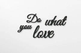 Do what you love - napisy na ścianę