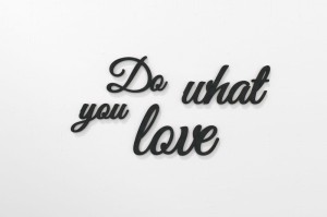 Do what you love - napisy na ścianę