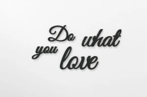 Do what you love - napisy na ścianę