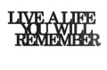 0020183-napis-na-sciane-z-plyty-hdf3-Live-a-life-you-will-remember.jpg