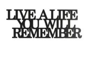 0020183-napis-na-sciane-z-plyty-hdf3-Live-a-life-you-will-remember.jpg