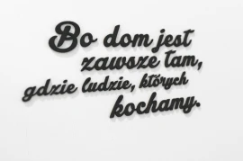 Bo dom jest zawsze tam... -napisy na ścianę