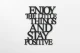 0000205-enjoythelittlethingsandstaypositive1.jpg